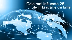 limbi straine - centru lingvistic - cele mai influente 25 de limbi straine din lume